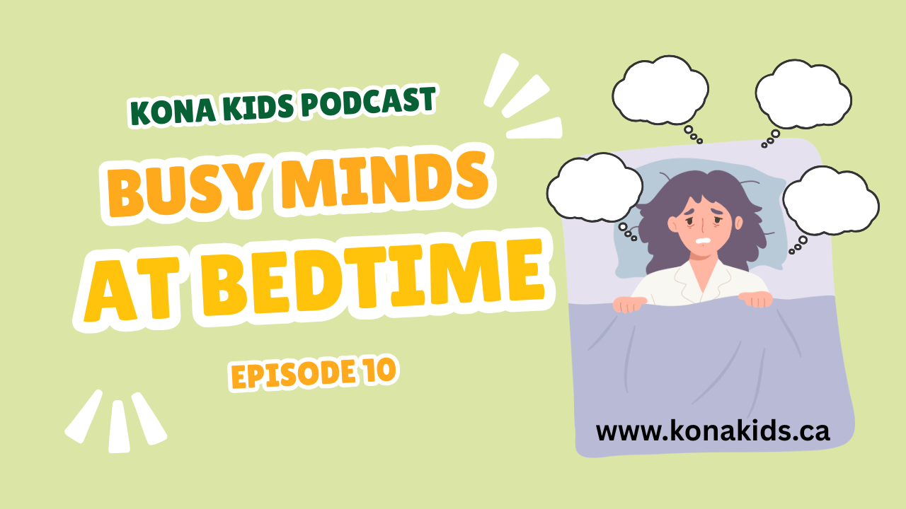 Season 1 Episode 10 Busy Minds at Bedtime