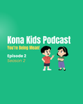 Season 1 Episode 2 You're Being Mean!