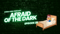 Season1 Episode 28 Afraid of the Dark