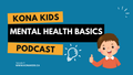 Season 1 Episode 9 Mental Health Basics