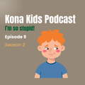 Season 2 Episode 9 I'm So Stupid