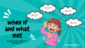 Season 1 Episode 17 When IF and WHAT Met